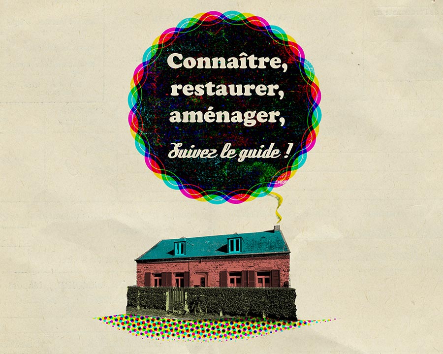 Le patrimoine bâti : Connaitre, restaurer, aménager, suivez le guide !